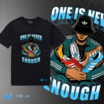 ONE IS NEVER ENOUGH T-Shirt (S-M-L-XL-XXL) by YEVA